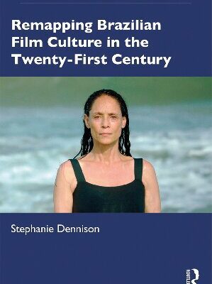 خرید و دانلود نسخه کامل کتاب Remapping Brazilian Film Culture in the Twenty-​First Century