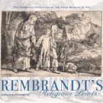 خرید و دانلود نسخه کامل کتاب Rembrandt’s Religious Prints: The Feddersen Collection at the Snite Museum of Art