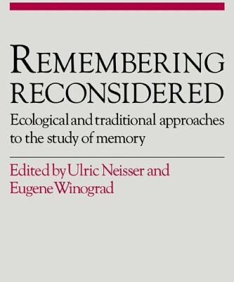 خرید و دانلود نسخه کامل کتاب Remembering Reconsidered: Ecological and Traditional Approaches to the Study of Memory (Emory Symposia in Cognition)
