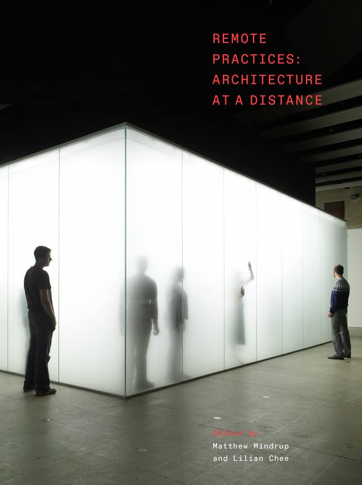 خرید و دانلود نسخه کامل کتاب Remote Practices: Architecture at a Distance_68d2ecf0cad99.jpeg خرید و دانلود نسخه کامل کتاب Remote Practices: Architecture at a Distance