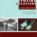 خرید و دانلود نسخه کامل کتاب Remote Sensing of Glaciers: Techniques for Topographic, Spatial and Thematic Mapping of Glaciers