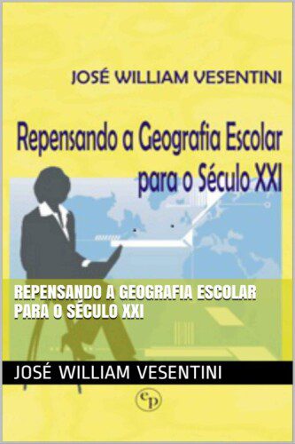 خرید و دانلود نسخه کامل کتاب Repensando a geografia escolar para o século XXI_68c70be2bdf63.jpeg خرید و دانلود نسخه کامل کتاب Repensando a geografia escolar para o século XXI