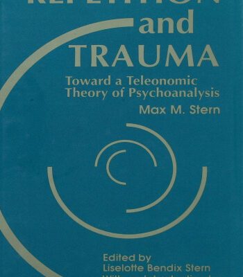 خرید و دانلود نسخه کامل کتاب Repetition and Trauma: Toward A Teleonomic Theory of Psychoanalysis