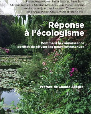خرید و دانلود نسخه کامل کتاب Réponse à l’écologisme: Comment La Connaissance Permet De Réfuter Les Peurs Entretenues