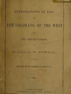 خرید و دانلود نسخه کامل کتاب Report of Explorations in 1873 of the Colorado of the West and Its Tributaries
