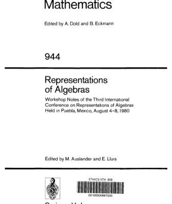 خرید و دانلود نسخه کامل کتاب Representations of Algebras: Workshop Notes of the Third International Conference on Representations of Algebras Held in Puebla, Mexico, August 4–8, 1980