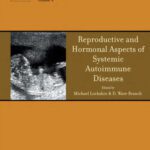 خرید و دانلود نسخه کامل کتاب Reproductive and Hormonal Aspects of Systemic Autoimmune Diseases, Volume 4 (Handbook of Systemic Autoimmune Diseases)
