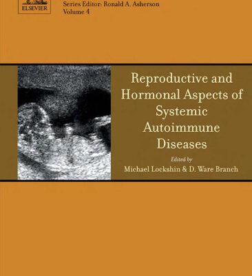 خرید و دانلود نسخه کامل کتاب Reproductive and Hormonal Aspects of Systemic Autoimmune Diseases, Volume 4 (Handbook of Systemic Autoimmune Diseases)