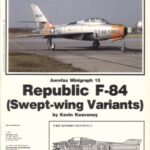 خرید و دانلود نسخه کامل کتاب Republic F-84 (Swept-Wing Variants) – Aerofax Minigraph 15