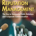 خرید و دانلود نسخه کامل کتاب Reputation Management: The Key to Successful Public Relations and Corporate Communications