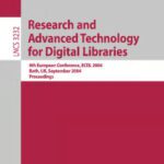 خرید و دانلود نسخه کامل کتاب Research and Advanced Technology for Digital Libraries: 8th European Conference, ECDL 2004, Bath, UK, September 12-17, 2004, Proceedings