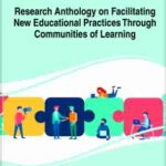 خرید و دانلود نسخه کامل کتاب Research Anthology on Facilitating New Educational Practices Through Communities of Learning
