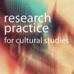 خرید و دانلود نسخه کامل کتاب Research Practice for Cultural Studies: Ethnographic Methods and Lived Cultures