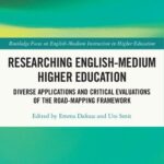 خرید و دانلود نسخه کامل کتاب Researching English-Medium Higher Education: Diverse Applications and Critical Evaluations of the ROAD-MAPPING Framework