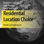 خرید و دانلود نسخه کامل کتاب Residential Location Choice: Models and Applications