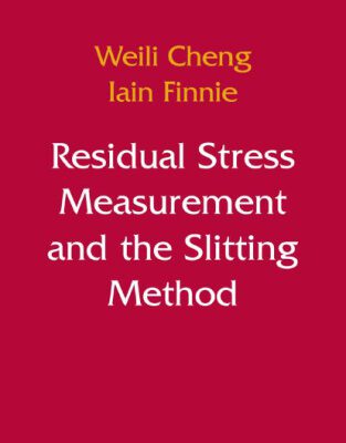 خرید و دانلود نسخه کامل کتاب Residual Stress Measurement and the Slitting Method (Mechanical Engineering Series)
