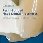 خرید و دانلود نسخه کامل کتاب Resin-Bonded Fixed Dental Prostheses: Minimally invasive – esthetic – reliable –  +  Pdf