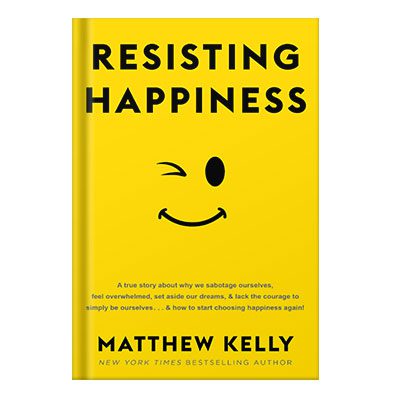 خرید و دانلود نسخه کامل کتاب Resisting Happiness A True Story about Why We Sabotage Ourselves by by Matthew Kelly and Blue Sparrow