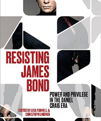 خرید و دانلود نسخه کامل کتاب Resisting James Bond: Power and Privilege in the Daniel Craig Era