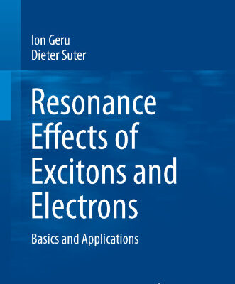 خرید و دانلود نسخه کامل کتاب Resonance Effects of Excitons and Electrons: Basics and Applications