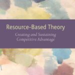 خرید و دانلود نسخه کامل کتاب Resource-Based Theory: Creating and Sustaining Competitive Advantage