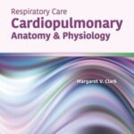 خرید و دانلود نسخه کامل کتاب Respiratory Care: Cardiopulmonary Anatomy & Physiology