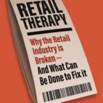 خرید و دانلود نسخه کامل کتاب Retail Therapy: Why The Retail Industry Is Broken – And What Can Be Done To Fix It