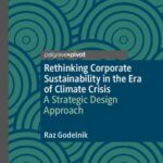 خرید و دانلود نسخه کامل کتاب Rethinking Corporate Sustainability in the Era of Climate Crisis: A Strategic Design Approach