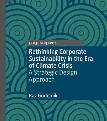 خرید و دانلود نسخه کامل کتاب Rethinking Corporate Sustainability in the Era of Climate Crisis: A Strategic Design Approach