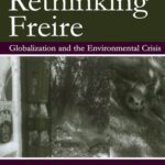 خرید و دانلود نسخه کامل کتاب Rethinking Freire: Globalization and the Environmental Crisis