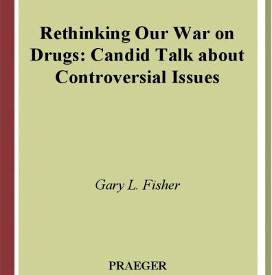 خرید و دانلود نسخه کامل کتاب Rethinking Our War on Drugs: Candid Talk about Controversial Issues