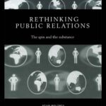 خرید و دانلود نسخه کامل کتاب Rethinking Public Relations: The Spin and the Substance (Routledge Advances in Management and Business Studies)
