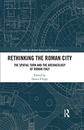 خرید و دانلود نسخه کامل کتاب Rethinking the Roman City: The Spatial Turn and the Archaeology of Roman Italy_68d356ec97357.jpeg خرید و دانلود نسخه کامل کتاب Rethinking the Roman City: The Spatial Turn and the Archaeology of Roman Italy