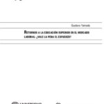 خرید و دانلود نسخه کامل کتاب Retornos a la educación superior en el mercado laboral: ¿vale la pena el esfuerzo?