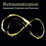 خرید و دانلود نسخه کامل کتاب Retraumatization: Assessment, Treatment, and Prevention