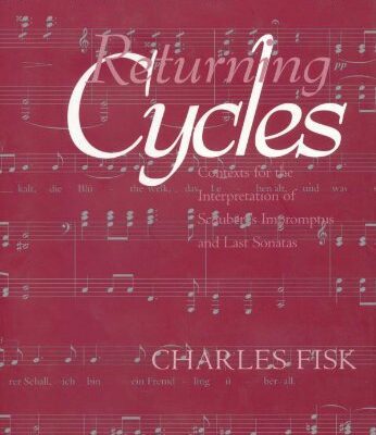 خرید و دانلود نسخه کامل کتاب Returning Cycles: Contexts for the Interpretation of Schubert’s Impromptus and Last Sonatas (California Studies in Nineteenth Century Music)
