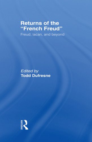 خرید و دانلود نسخه کامل کتاب Returns of the “French Freud:” Freud, Lacan, and Beyond_68ce4c2877295.jpeg خرید و دانلود نسخه کامل کتاب Returns of the “French Freud:” Freud, Lacan, and Beyond