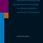 خرید و دانلود نسخه کامل کتاب Revealed Wisdom and Inaugurated Eschatology in Ancient Judaism and Early Christianity (Supplements to the Journal for the Study of Judaism)