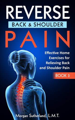 خرید و دانلود نسخه کامل کتاب Reverse Back and Shoulder Pain: Effective Home Exercises for Back and Shoulder Pain_68bb7368d27d2.jpeg خرید و دانلود نسخه کامل کتاب Reverse Back and Shoulder Pain: Effective Home Exercises for Back and Shoulder Pain