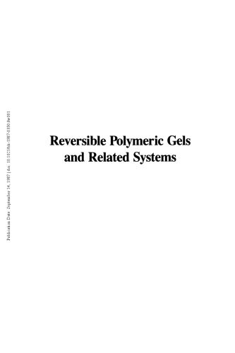 خرید و دانلود نسخه کامل کتاب Reversible Polymeric Gels and Related Systems_68d1f1bfb6e29.jpeg خرید و دانلود نسخه کامل کتاب Reversible Polymeric Gels and Related Systems