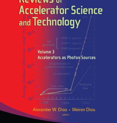 خرید و دانلود نسخه کامل کتاب Reviews of Accelerator Science and Technology: Accelerators As Photon Sources (Volume 3)