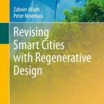خرید و دانلود نسخه کامل کتاب Revising Smart Cities with Regenerative Design