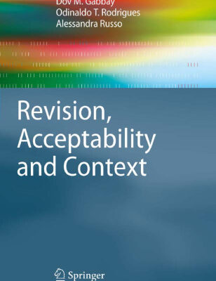 خرید و دانلود نسخه کامل کتاب Revision, Acceptability and Context: Theoretical and Algorithmic Aspects