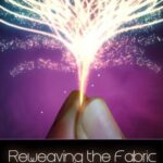 خرید و دانلود نسخه کامل کتاب Reweaving the Fabric of Your Reality