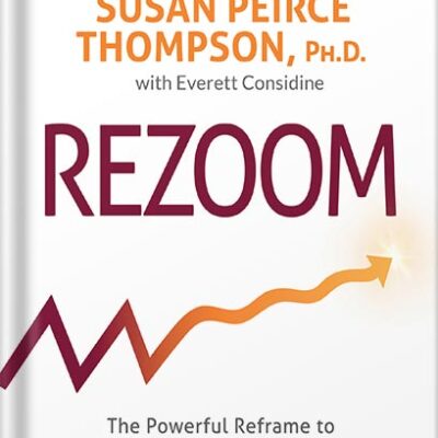 خرید و دانلود نسخه کامل کتاب Rezoom: The Powerful Reframe to End the Crash-and-Burn Cycle of Food Addiction by Susan Peirce Thompson