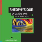 خرید و دانلود نسخه کامل کتاب Rhéophysique : La matière dans tous ses états