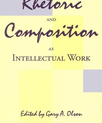 خرید و دانلود نسخه کامل کتاب Rhetoric and Composition as Intellectual Work