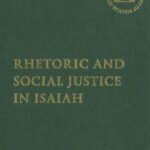 خرید و دانلود نسخه کامل کتاب Rhetoric and Social Justice in Isaiah (The Library of Hebrew Bible – Old Testament Studies)