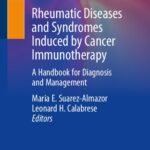 خرید و دانلود نسخه کامل کتاب Rheumatic Diseases and Syndromes Induced by Cancer Immunotherapy: A Handbook for Diagnosis and Management