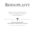 خرید و دانلود نسخه کامل کتاب Rhinoplasty – A Medical Dictionary, Bibliography, and Annotated Research Guide to Internet References